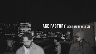 Age Factory “Light off feat.JESSE” (Official Music Video)