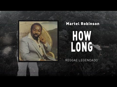 Martel Robinson - How Long [LEGENDA/TRADUÇÃO]