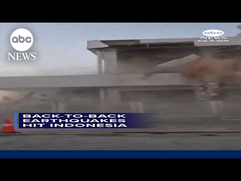 Back-to-back earthquakes hit Indonesia