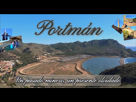 MAYOR CATASTROFE NATURAL, Portman "Un pasado minero, un presente olvidado"