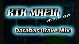 KTH Mafia feat Nikos - Databas (Rave Mix)