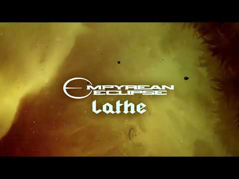 Empyrean Eclipse -  Lathe (Lyric Video)