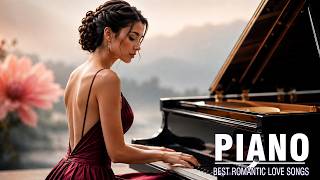 Beautiful Romantic Piano Music Of All Time - Once You Hear This Piano, You Will Feel Peace Inside