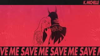 K Michelle -  Save Me ( NEW RNB SONG NOVEMBER 2018 )
