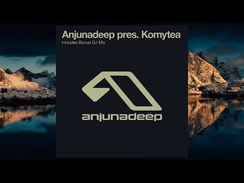 Best of Komytea (Anjunadeep pres. Komytea - Tech/Progressive House Mix)