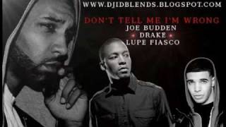 Don&#39;t Tell Me I&#39;m Wrong - Joe Budden ft. Drake &amp; Lupe Fiasco