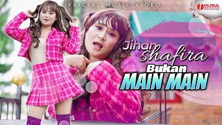Download lagu Jihan Shafira - Bukan Main Main mp3