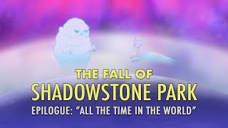 The Fall of Shadowstone Park (Epilogue)