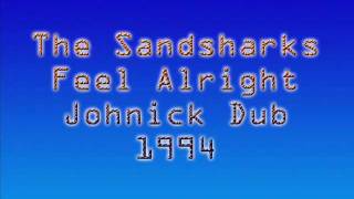 The Sandsharks - Feel Alright / 1994