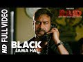 Full Video: Black Jama Hai Song | RAID | Ajay Devgn | Ileana D'Cruz | Sukhwinder S | Amit Trivedi