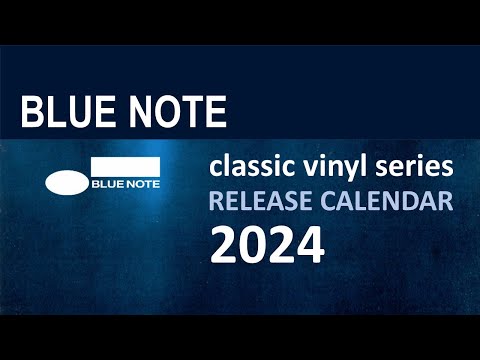 Blue Note Announcement: 2024 Classic Vinyl Series Release Calendar
