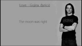 Love - Gojira (lyrics)