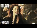 DELAIN Frozen 4K HD