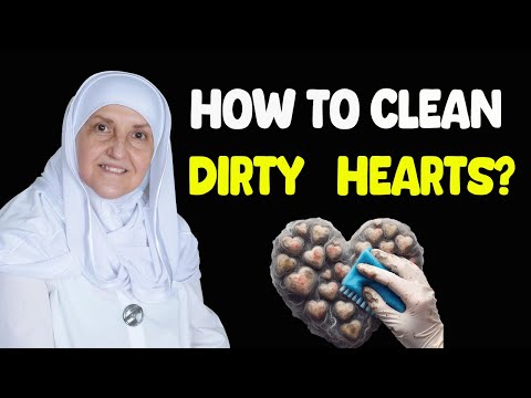 How To Clean Our Dirty Hearts || Dr. Haifaa Younis