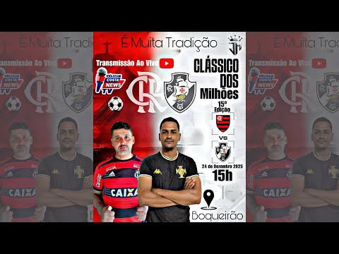 VASCO X FLAMENGO EM BOQUEIRÃO SERRA DOURADA-BA