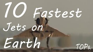 10 fastest JETS on Earth