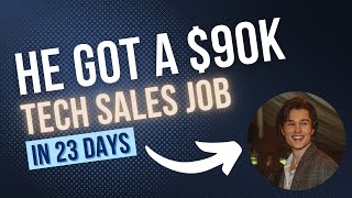 Landed a $90K Tech Sales Role in 23 Days