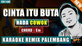 Download lagu CINTA ITU BUTA - UKS (NADA PRIA) KARAOKE REMIX PALEMBANG mp3