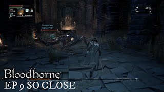 preview picture of video 'Bloodborne  Full Blind Playthrough EP 9 - So Close'