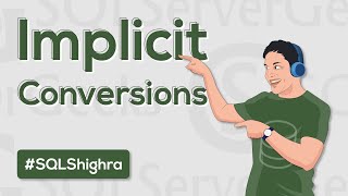 The Real Impact of Implicit Conversions on SQL Server (by Amit Bansal)