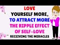 Abraham Hicks ~ LOVE YOURSELF MORE, TO ATTRACT MORE ★🧡 RECEIVING THE MIRACLES 🧡★