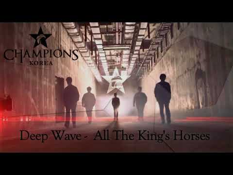 Deep Wave - All The King's Horses(LCK 2018 Match Highlight Music)