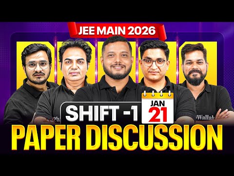 JEE Main 2026 (First Attempt) LIVE Paper Discussion 🔥 | Shift 1 - 21st Jan 2026 ⚡