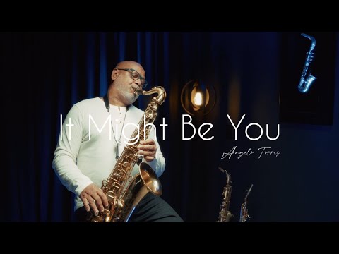IT MIGHT BE YOU - Angelo Torres | Saxophone Cover