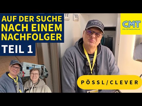 CMT 2026 | Auf der Suche nach einem Nachfolger für den Ford Nugget | Teil 1 Pössl & Clever Vans