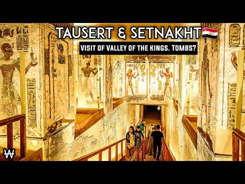 The real ancient Egyptian tombs are in the valley of the Kings! (Tausert & Setnakht)