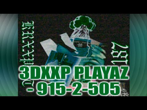 3DXXP PLAYAZ - 915-2-505   SSlowed