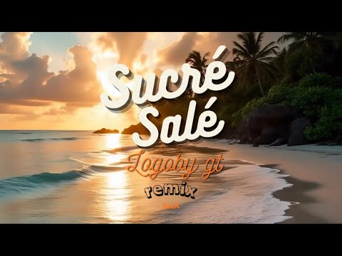 Sucré Salé REMIX zouk