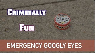 Emergency Googly Eyes!