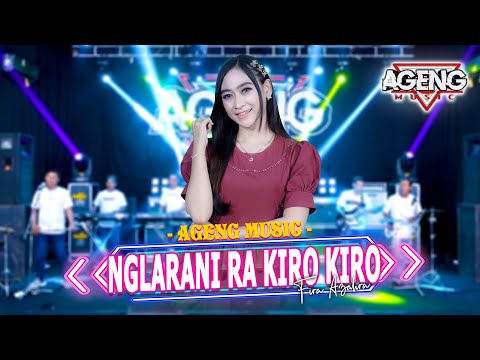 NGLARANI RA KIRO KIRO - Fira Azahra ft Ageng Music (Official Live Music)