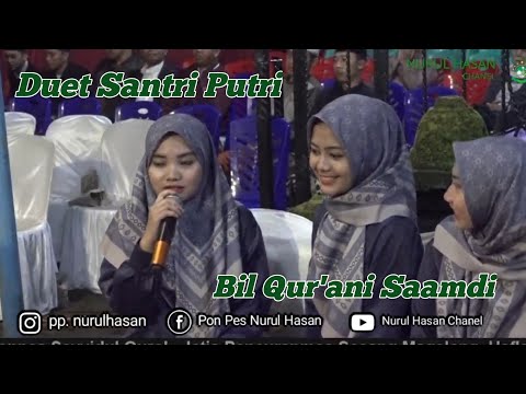 Duet Santri Putri|| Bil Qur'ani Saamdi ||