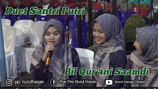 Download lagu Duet Santri Putri|| Bil Qur'ani Saamdi || mp3