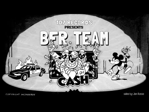 BFR TEAM - CASH - (Animated Video)