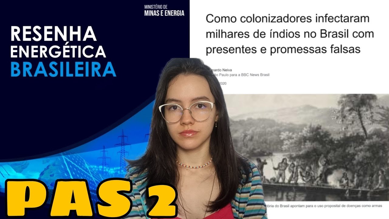 RESENHA ENERGÉTICA BRASILEIRA e COMO COLONIZADORES INFECTARAM MILHARES DE ÍNDIOS NO BRASIL| PAS 2