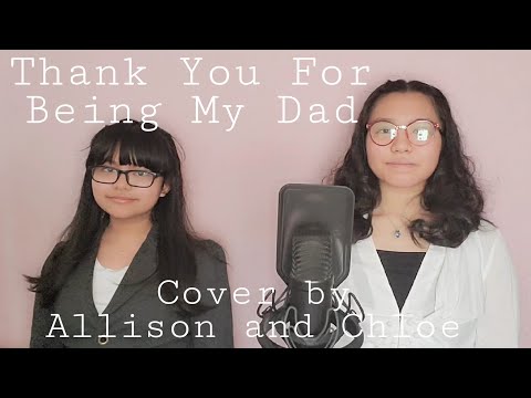 Thank You For Being My Dad - Jon Barker (Cover by Allison & Chloe)