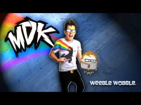 ♪ MDK - Weeble Wobble [FREE DOWNLOAD] ♪