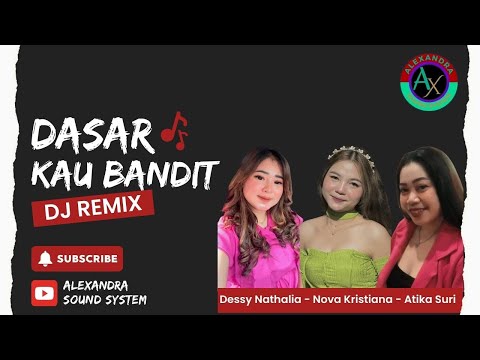 Dasar Kau Bandit Cover by : Nova Kristiana, Atika Suri Ft Dessy Nathalia