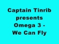 Captain Tinrib presents Omega 3 - We Can Fly - JMEbangingtunes Captain Tinrib presents Omega 3 - We Can Fly