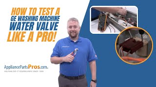 How to Test a GE Water Valve WH13X10024