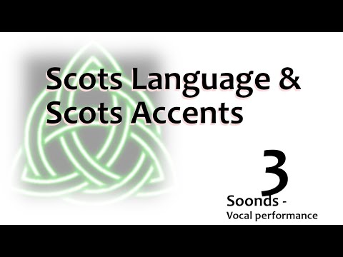 03 Scots- Language An Accent - Soonds important for Vocal performance Singin, Rappin, Poetry, Acting