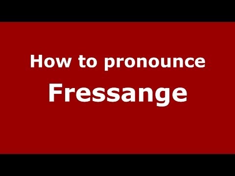 How to Pronounce Fressange - PronounceNames.com