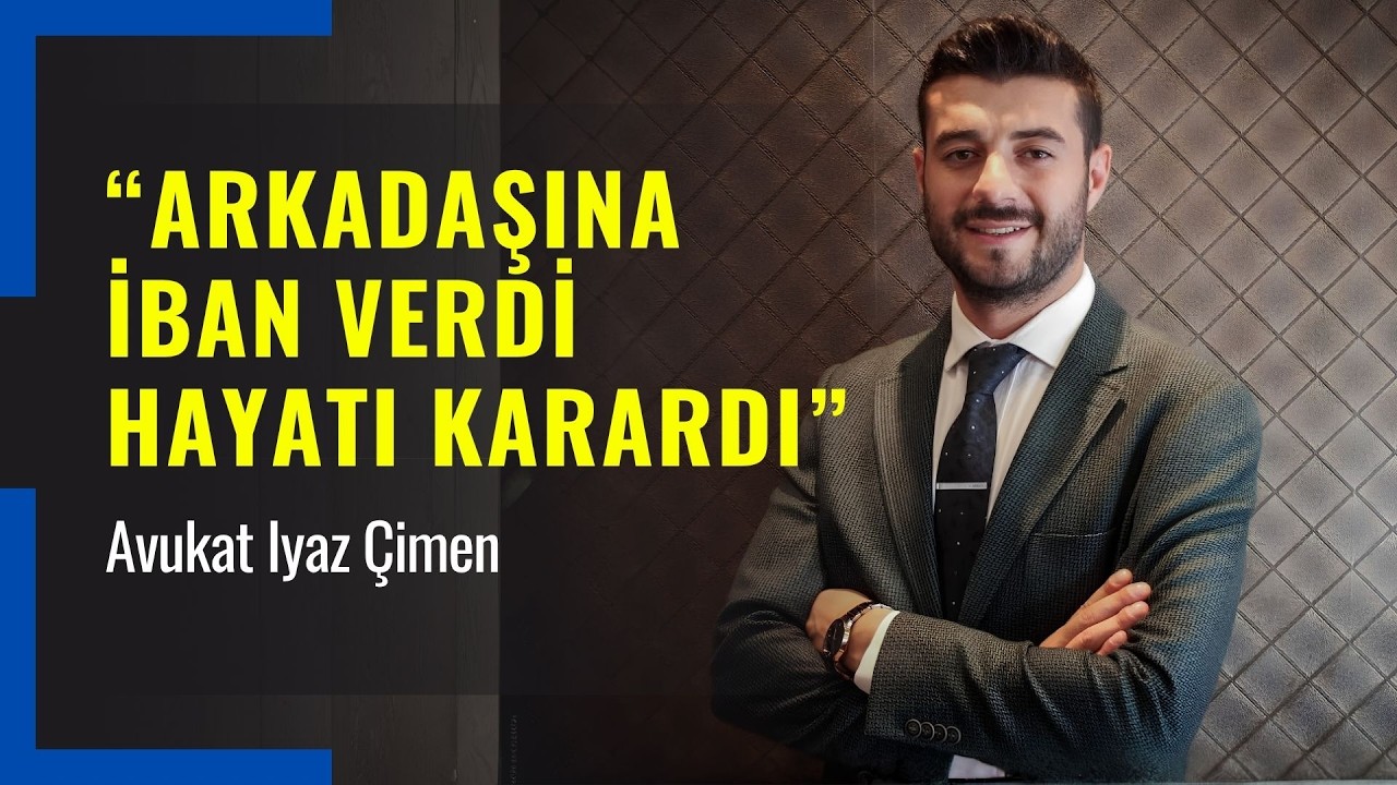 Bu Haklarını Bilmeden Sakın İşlem Yapma - Avukat Iyaz Çimen
