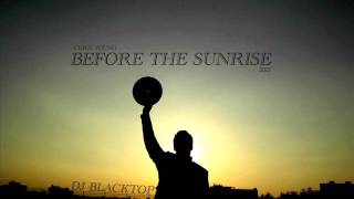 Before The Sunrise - Chris Young aka DJ Blacktop