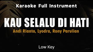 Download lagu Kau selalu di hati - Andi Rianto, Lyodra, Rony Parulian () karaoke songs with lyrics indonesia) mp3