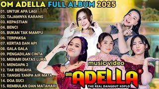 Download lagu ADELLA FULL ALBUM TERBARU 2025 || UNTUK APA LAGI - TAJAMNYA KARANG - KEPASTIAN - BENCI mp3 Download lagu ADELLA FULL ALBUM TERBARU 2025 || UNTUK APA LAGI - TAJAMNYA KARANG - KEPASTIAN - BENCI mp3