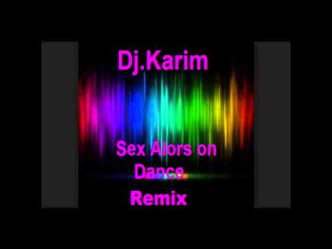 Dj.Karim.Sex Alors On Dance On The Beach..(Original.Remix  )